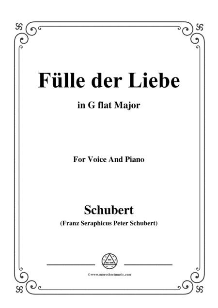 Schubert-Fülle der Liebe,in G flat Major,for Voice and Piano (arr. MSM)