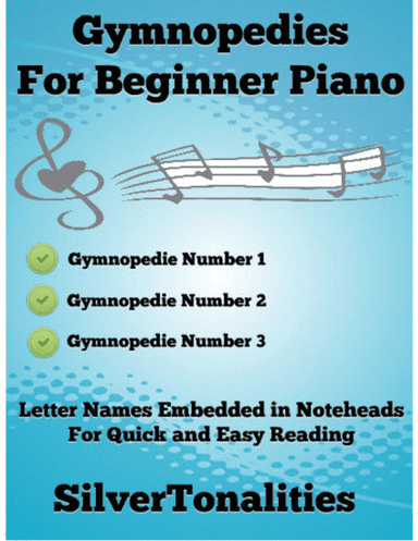 Gymnopedies for Beginner Piano Sheet Music (arr. SilverTonalities)