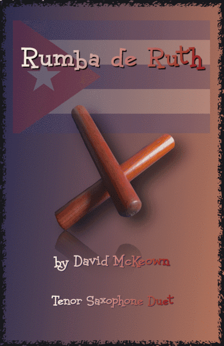 Rumba de Ruth, for Tenor Saxophone Duet