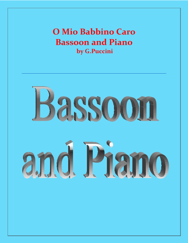 O Mio Babbino Caro - G.Puccini - Bassoon and Piano (arr. Raymond Fenech)