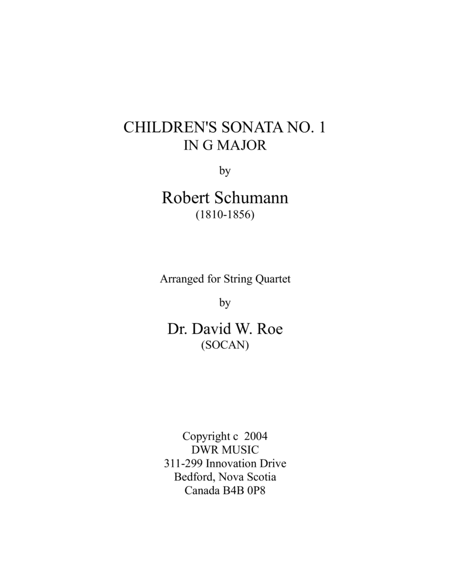 Children's Sonata, No. 1, in G Major, Op. 118 by Robert Schumann (1810-1856) for String Quartet (arr. Dr. David W. Roe (SOCAN))