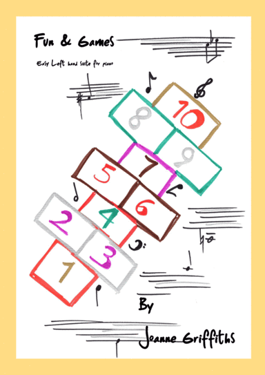 Fun & Games. A Very Easy Left Hand Suite of 3 pieces for piano.