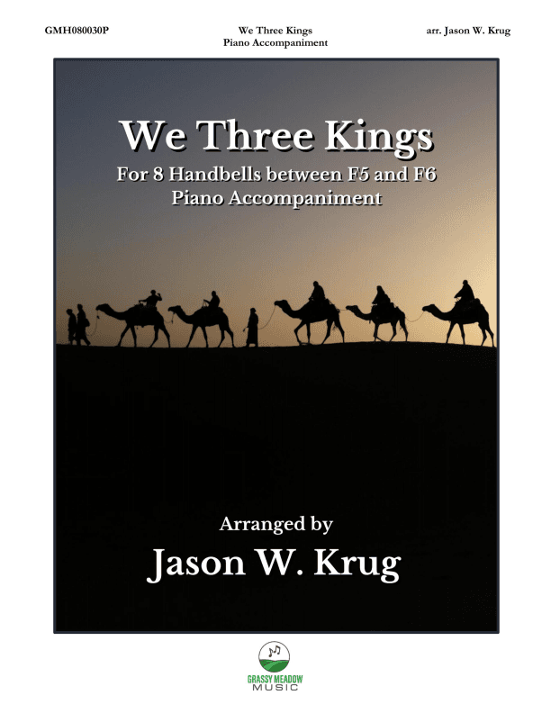 We Three Kings (piano accompaniment to 8 handbell version) (arr. Jason W. Krug)