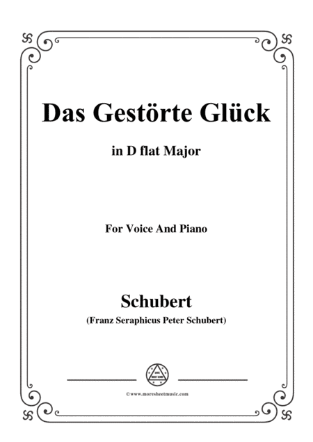 Schubert-Das Gestörte Glück,in D flat Major,for Voice&Piano (arr. MSM)