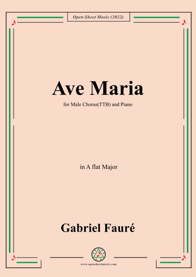 Fauré-Ave Maria,in A flat Major,for Male Chorus(TTB) and Piano (arr. OSM Press)