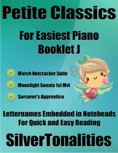Petite Classics for Easiest Piano Booklet J (arr. SilverTonalities)