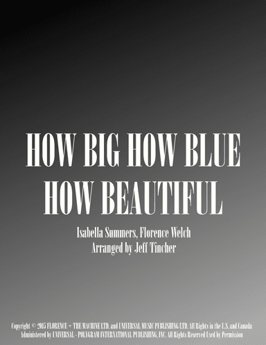How Big, How Blue, How Beautiful (arr. Jeff Tincher)