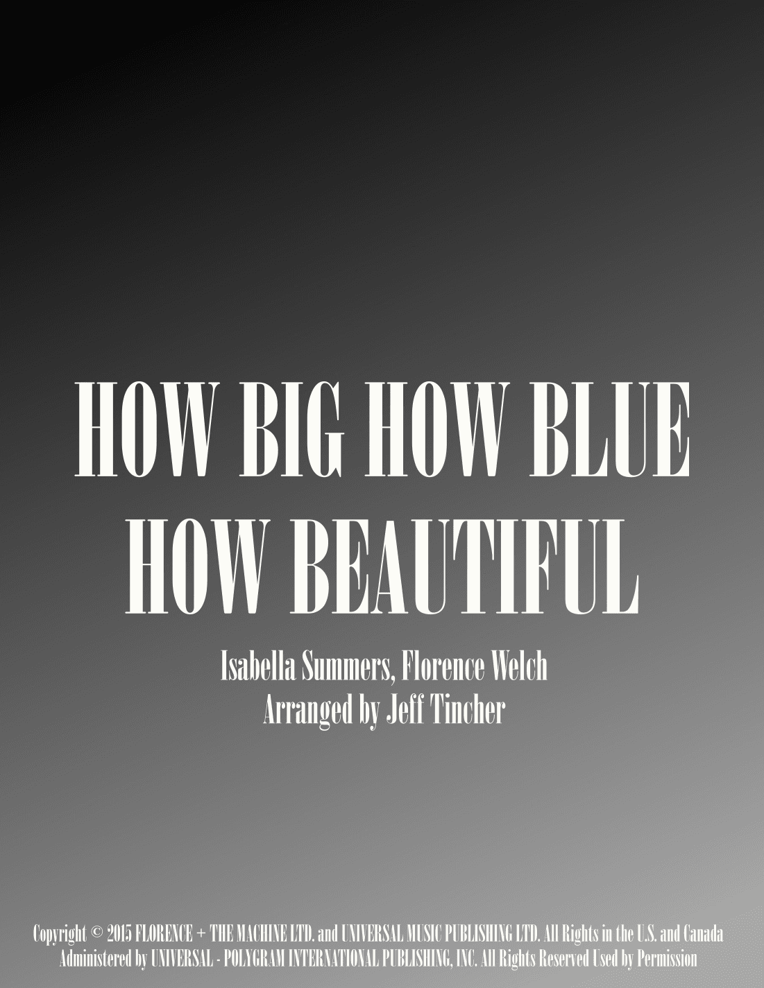 How Big, How Blue, How Beautiful (arr. Jeff Tincher)