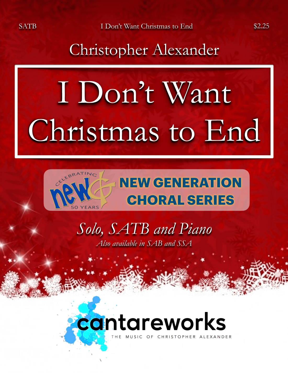 I Don't Want Christmas To End (arr. Christopher Alexander)