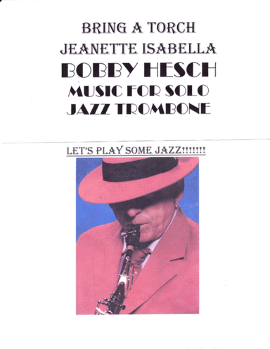 Bring A Torch Jeanette Isabella For Solo Jazz Trombone (arr. Bobby Hesch)