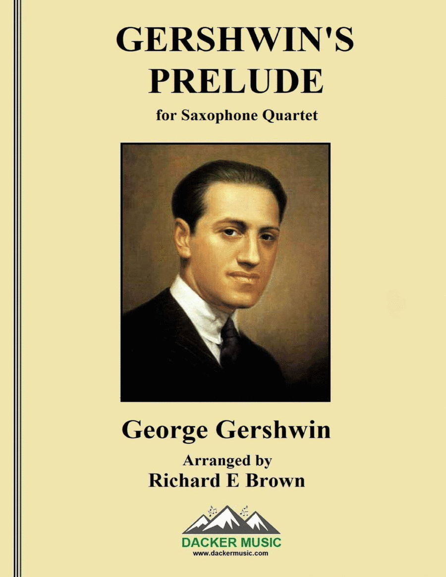 Gershwin's Prelude - Saxophone Quartet (arr. Richard E Brown)