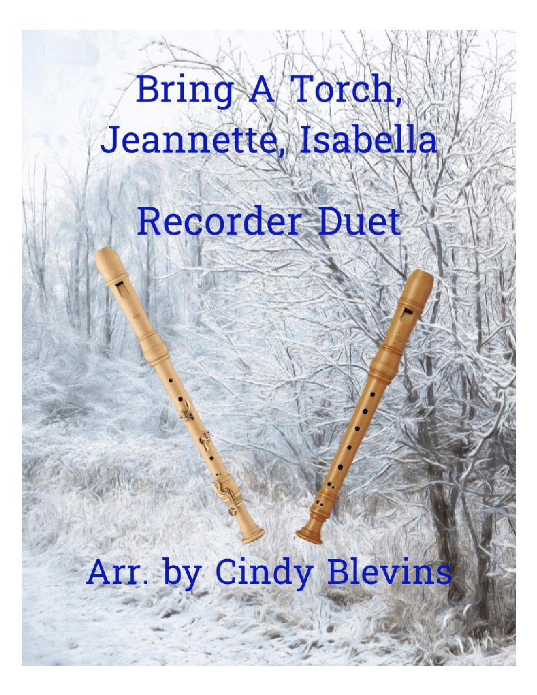 Bring A Torch, Jeannette, Isabella, Recorder Duet (arr. Cindy Blevins)