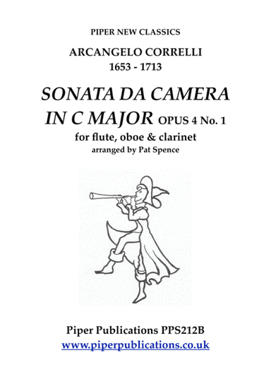CORELLI SONATA DA CAMERA IN C MAJOR OPUS 4 N0. 1 FOR FLUTE, OBOE & CLARINET (arr. Pat Spence)