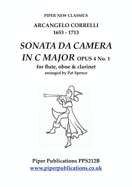 CORELLI SONATA DA CAMERA IN C MAJOR OPUS 4 N0. 1 FOR FLUTE, OBOE & CLARINET (arr. Pat Spence)