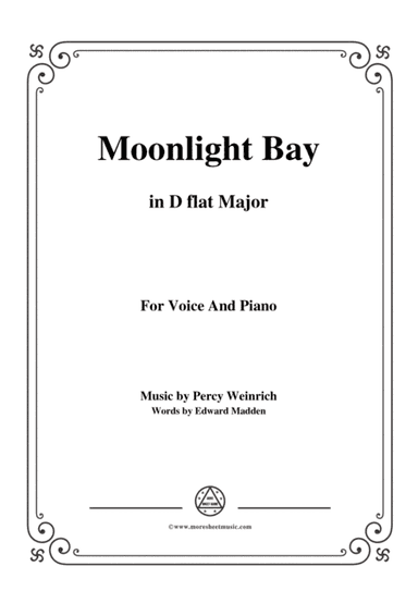 Percy Wenrich-Moonlight Bay,in D flat Major,for Voice and Piano (arr. MSM)