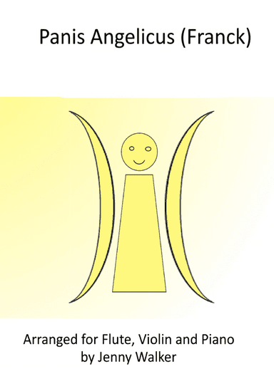 Panis Angelicus  for Flute, Violin and Piano (arr. J Walker)