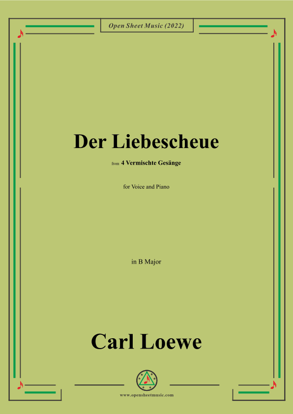 Loewe-Der Liebescheue,in B Major,from 4 Vermischte Gesange,for Voice and Piano (arr. OSM Press)