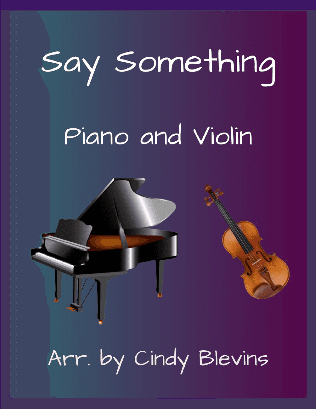 Say Something (arr. Cindy Blevins)
