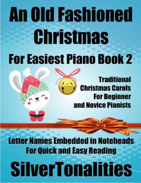 An Old Fashioned Christmas for Easiest Piano Book 2 (arr. SilverTonalities)