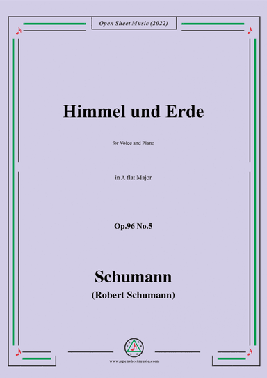Schumann-Himmel und Erde,Op.96 No.5,in A flat Major,for Voice and Piano (arr. Open Cloud)