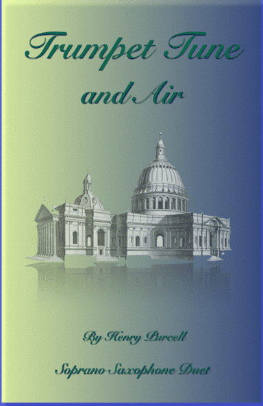 Trumpet Tune and Air, by Purcell; Duet for Soprano Saxophone Duet (arr. David McKeown)