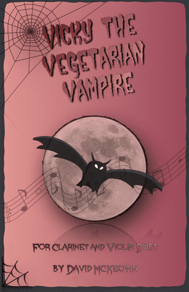 Vicky the Vegetarian Vampire, Halloween Duet for Clarinet and Violin