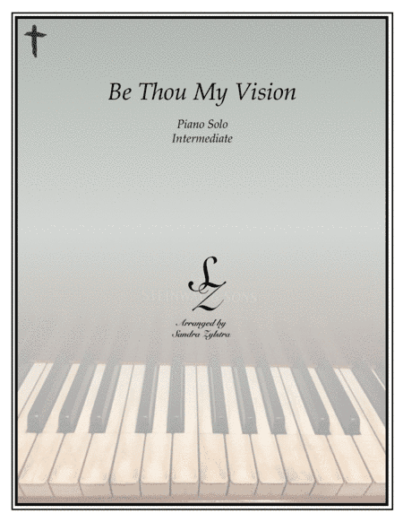 Be Thou My Vision (intermediate piano solo) (arr. Sandra Zylstra)