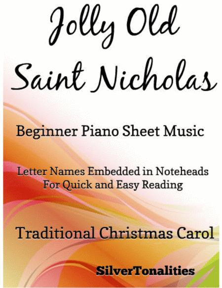 Jolly Old Saint Nicholas Beginner Piano Sheet Music (arr. SilverTonalities)