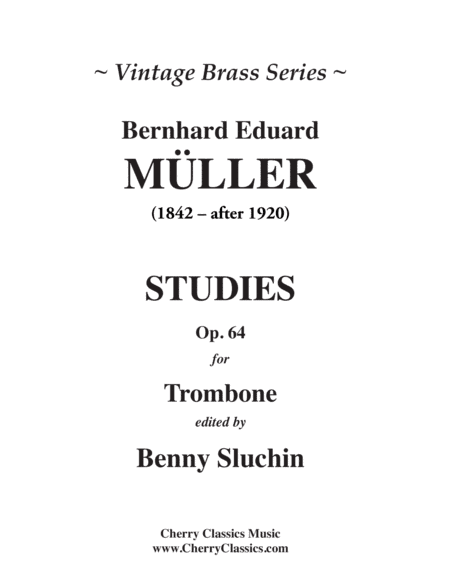Studies, Op. 64 edited for Trombone with f-attachment (arr. Benny Sluchin)