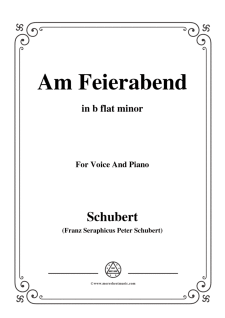 Schubert-Am Feierabend,from 'Die Schöne Müllerin',Op.25 No.5,in b flat minor,for Voice&Piano (arr. MSM)