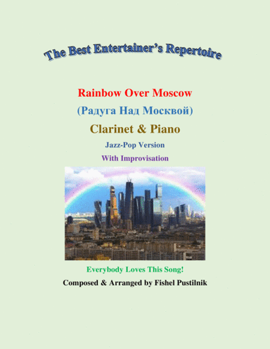 "Rainbow Over Moscow" ("Радуга Над Москвой")-Piano Background for Clarinet and Piano (With Improvisa
