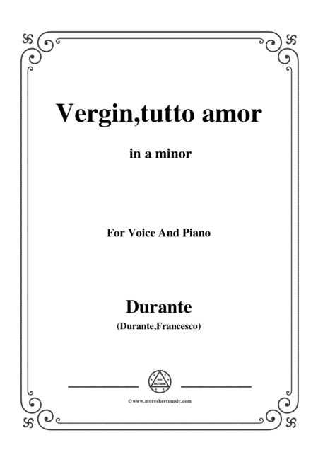 Durante-Vergin,tutto amor,in a minor,for Voice and Piano (arr. MSM)