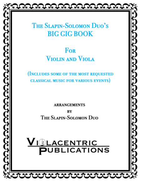 The Slapin-Solomon Duo's Big Gig Book for Violin and Viola (arr. The Slapin-Solomon Duo (Scott Slapin and Tanya Solomon))