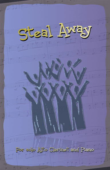 Steal Away, Gospel Song for Alto Clarinet and Piano (arr. David McKeown)