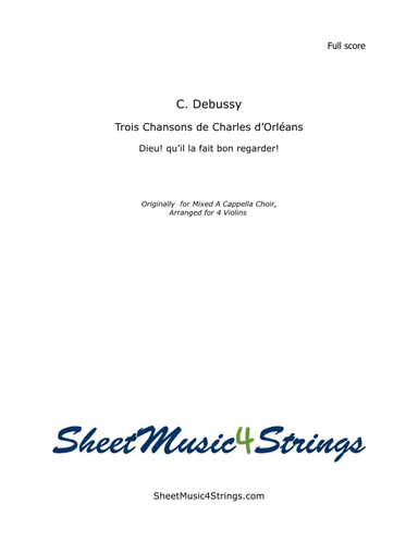 Debussy, C. - Chanson de Charles d'Orléans (Four Violins) (arr. SheetMusic4Strings)