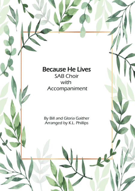Because He Lives (arr. K.L. Phillips)