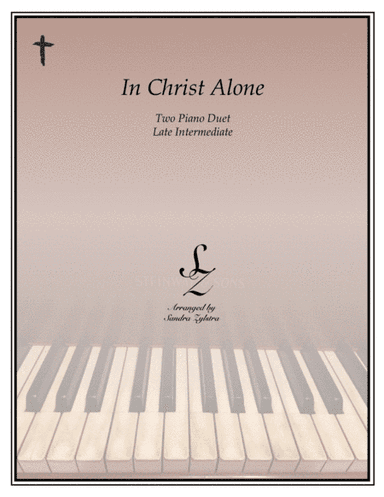 In Christ Alone (arr. Sandra Zylstra)