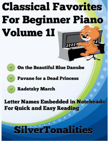 Classical Favorites for Beginner Piano Volume 1 I Sheet Music (arr. SilverTonalities)