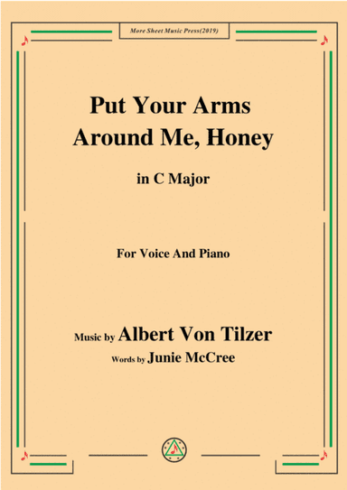 Albert Von Tilzer-Put Your Arms Around Me.Honey,in B Major,for Voice&Piano (arr. MSM)