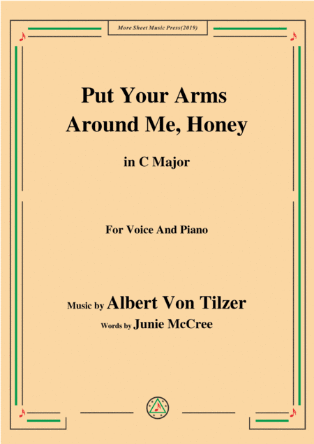 Albert Von Tilzer-Put Your Arms Around Me.Honey,in B Major,for Voice&Piano (arr. MSM)