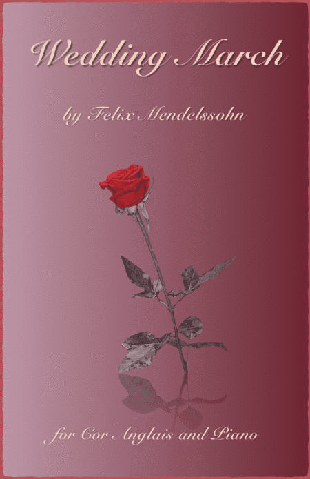 Wedding March by Mendelssohn, for Solo Cor Anglais (English Horn) and Piano (arr. David McKeown)