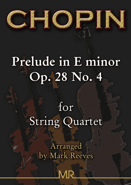 Chopin - Prelude in E minor for String Quartet (arr. Mark Reeves)