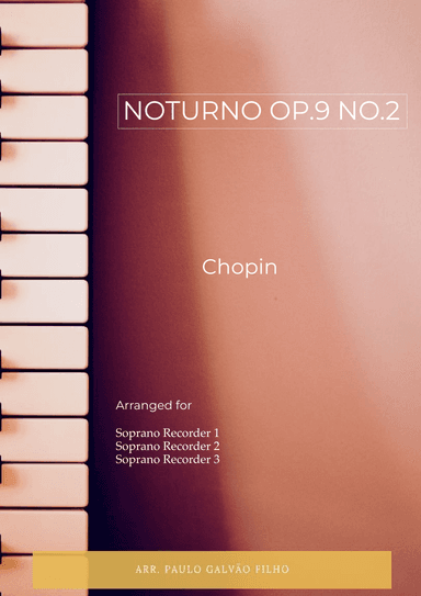 NOTURNO OP.9 NO.2 - CHOPIN – SOPRANO RECORDER TRIO (arr. Paulo Galvão)