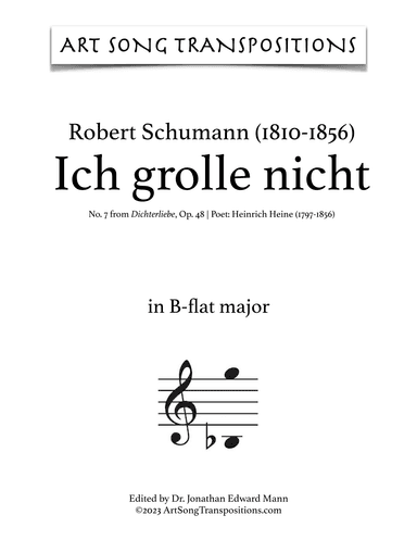 SCHUMANN: Ich grolle nicht, Op. 48 no. 7 (transposed to B-flat major and A major) (arr. ArtSongTranspositions.com)