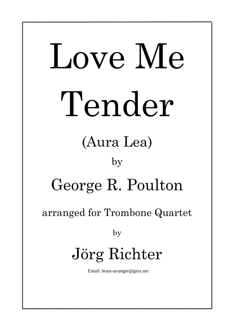 Love Me Tender (Aura Lea) for Trombone Quartet (arr. Jörg Richter)