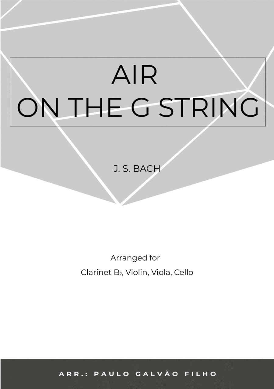AIR ON THE G STRING - CLARINET, VIOLIN, VIOLA & CELLO (arr. Paulo Galvão Filho)