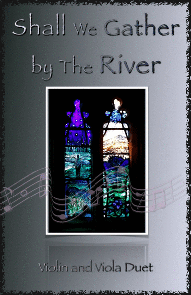 Shall We Gather at The River, Gospel Hymn for Violin and Viola Duet (arr. David McKeown)