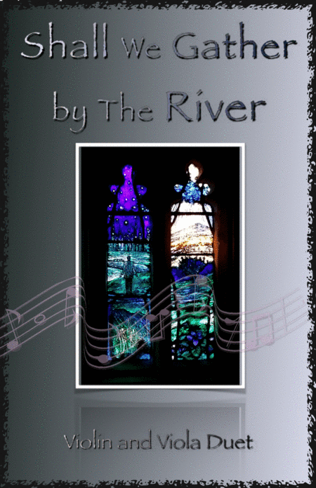 Shall We Gather at The River, Gospel Hymn for Violin and Viola Duet (arr. David McKeown)