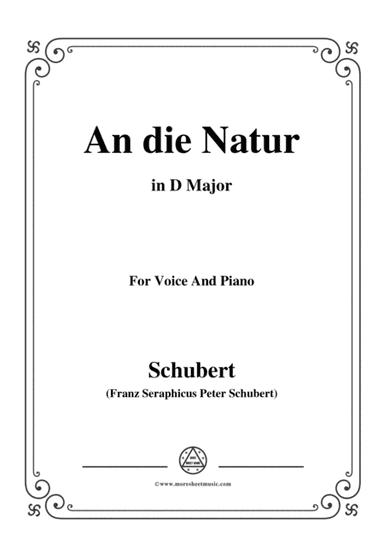 Schubert-An die Natur,in D Major,for Voice&Piano (arr. MSM)