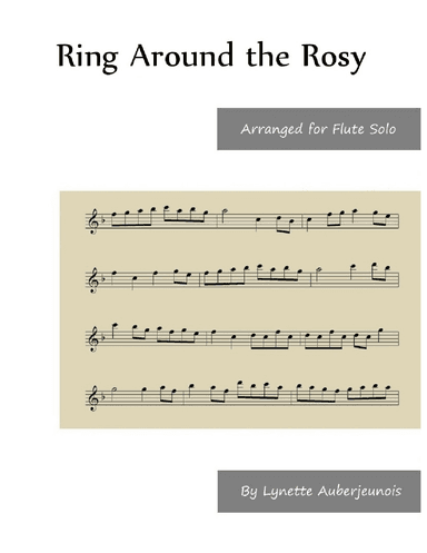 Ring Around the Rosy - Flute Solo (arr. Lynette Auberjeunois)